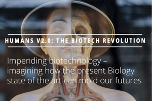 BioClub Weekly: Humans V2.0: the Biotech Revolution